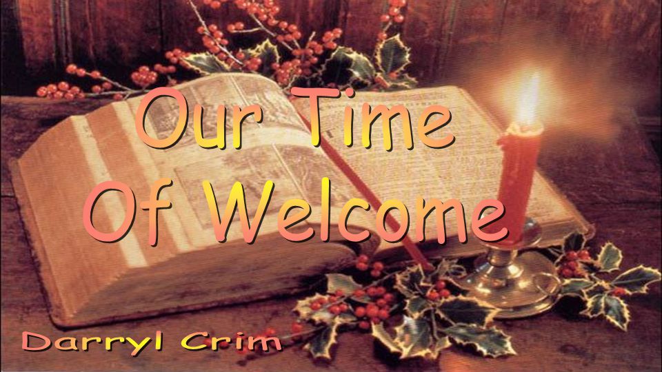 Our Time Of Welcome Darryl Crim