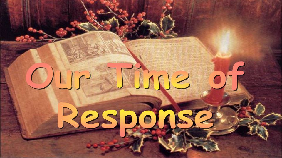 Our Time of Response