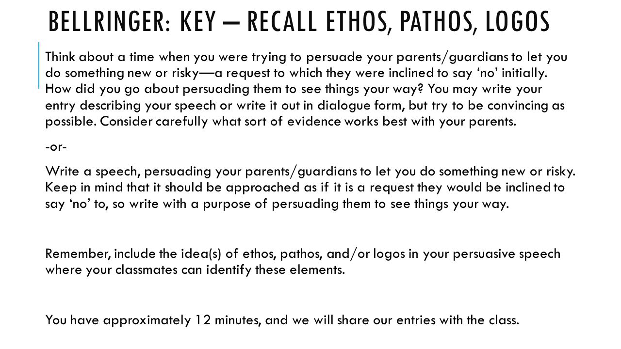 Bellringer: Key – Recall Ethos, Pathos, Logos