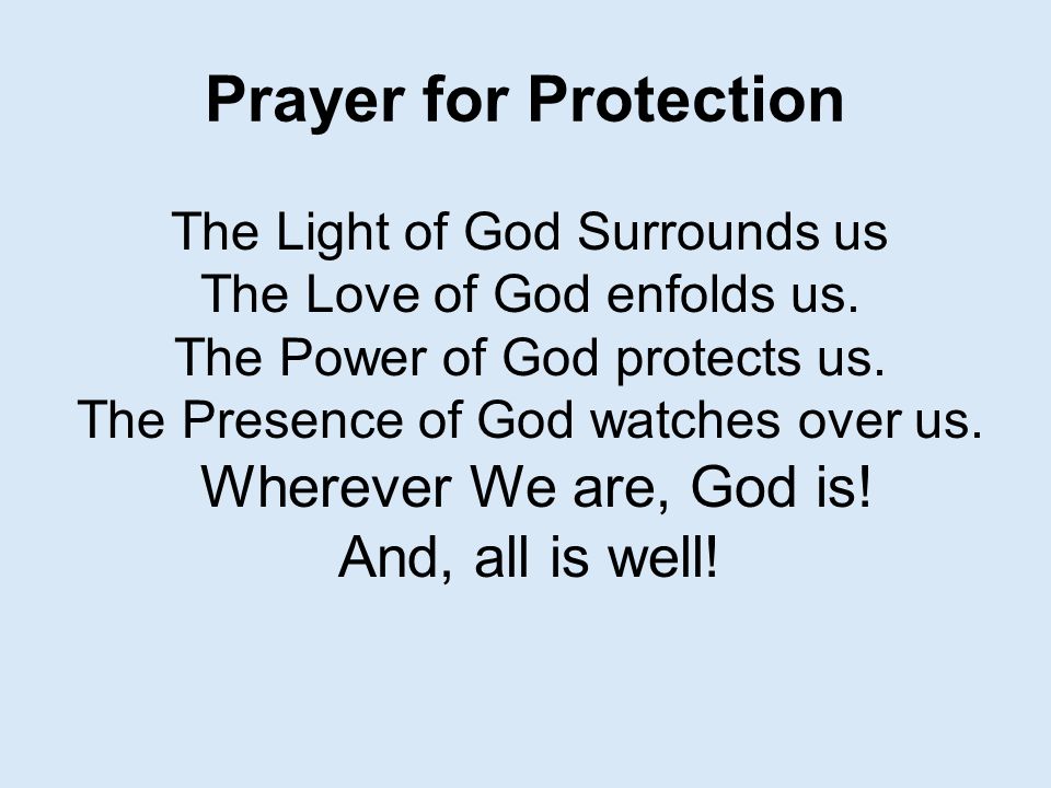 Prayer for Protection Wherever We are, God is! And, all is well!