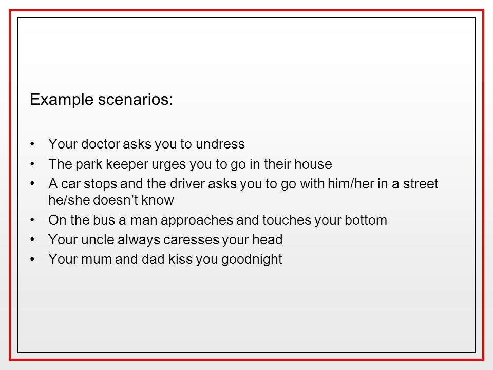 Example scenarios: Your doctor asks you to undress