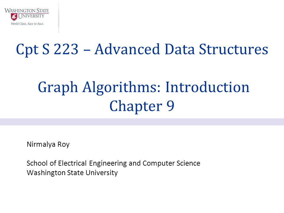 Cpt S 223 – Advanced Data Structures Graph Algorithms: Introduction