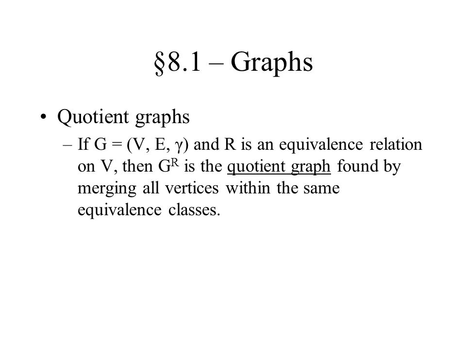 §8.1 – Graphs Quotient graphs