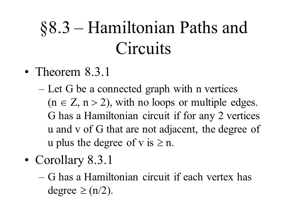 §8.3 – Hamiltonian Paths and Circuits