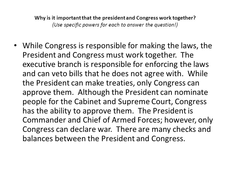 Why is it important that the president and Congress work together