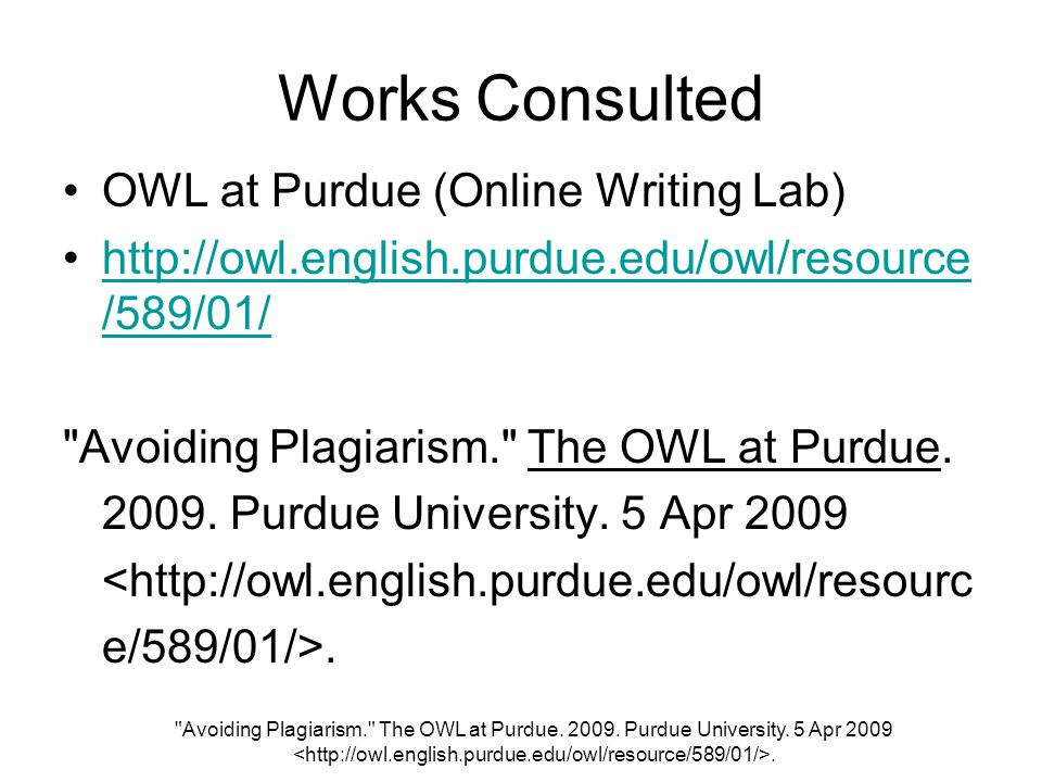 Works Consulted OWL at Purdue (Online Writing Lab)