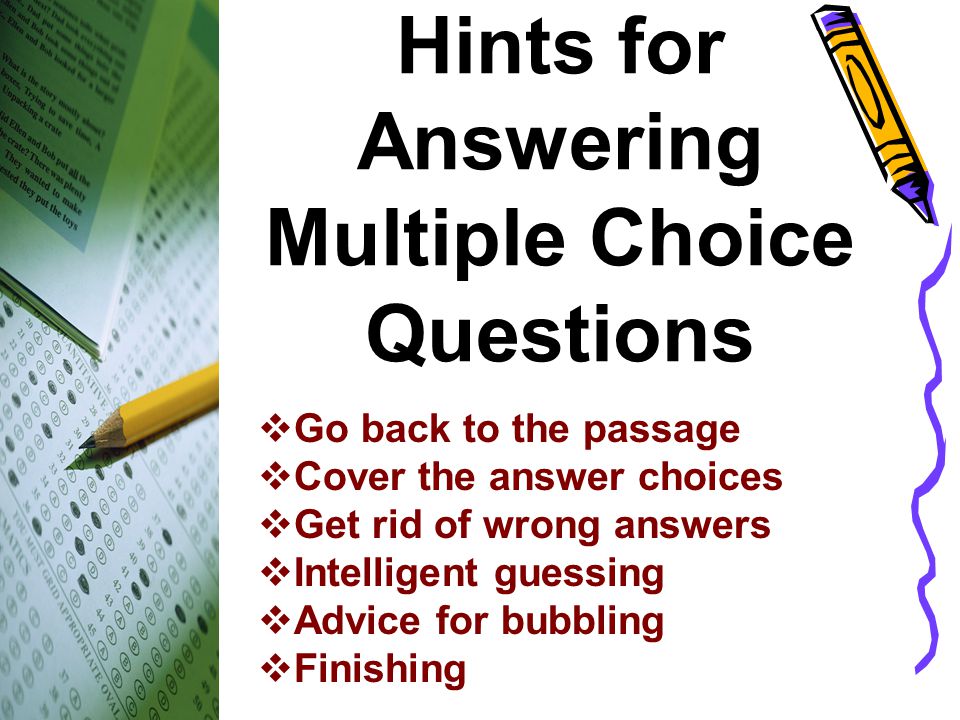 Hints for Answering Multiple Choice Questions