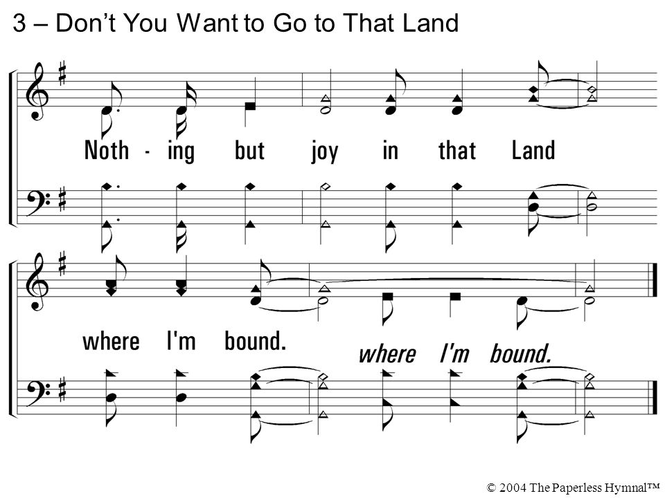 3 – Don’t You Want to Go to That Land