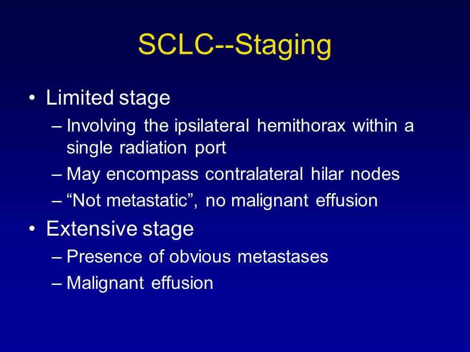 SCLC--Staging Limited stage Extensive stage
