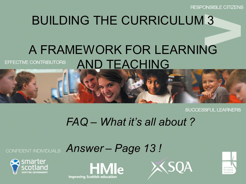 BUILDING THE CURRICULUM 3 A FRAMEWORK FOR LEARNING AND TEACHING