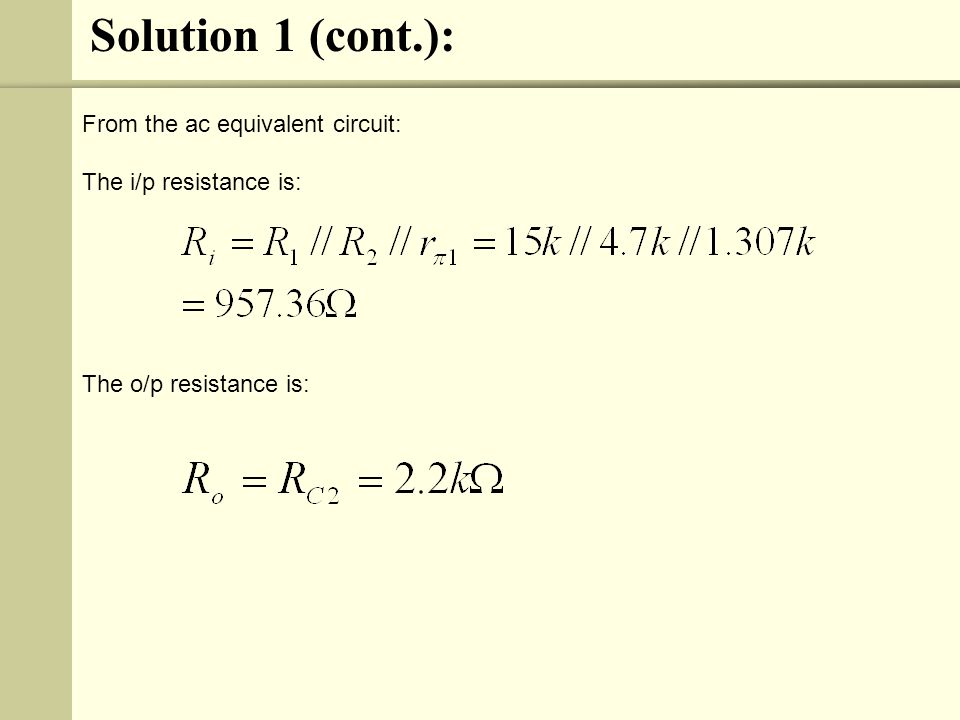 Solution 1 (cont.): From the ac equivalent circuit: