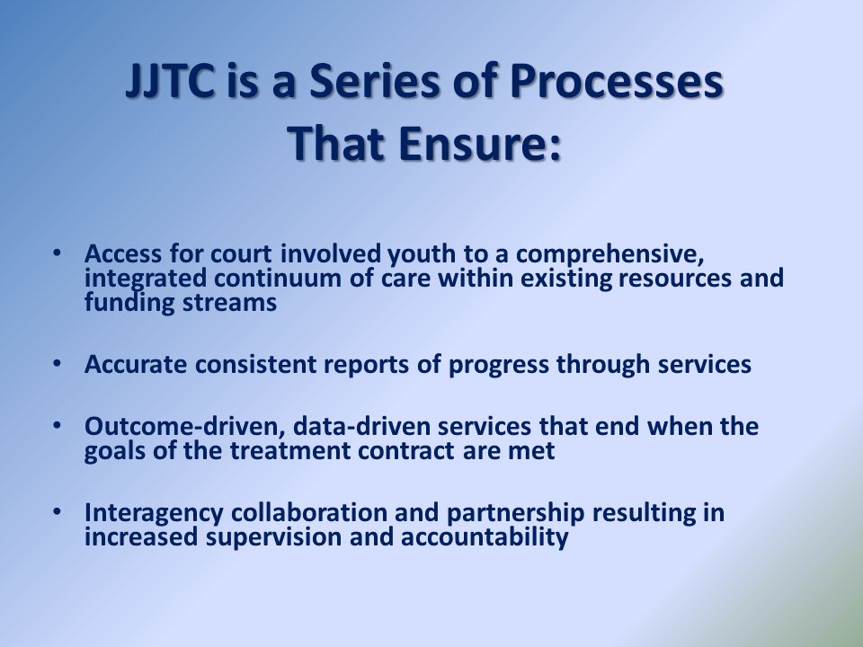 JJTC is a Series of Processes That Ensure: