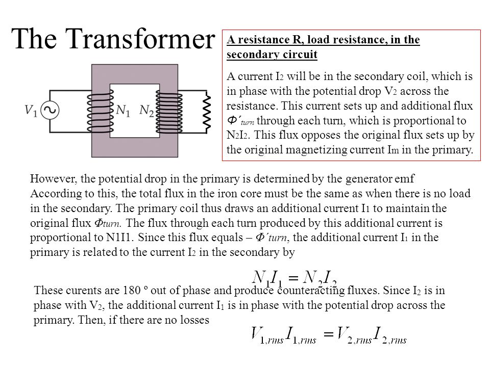 The Transformer A resistance R, load resistance, in the secondary circuit.