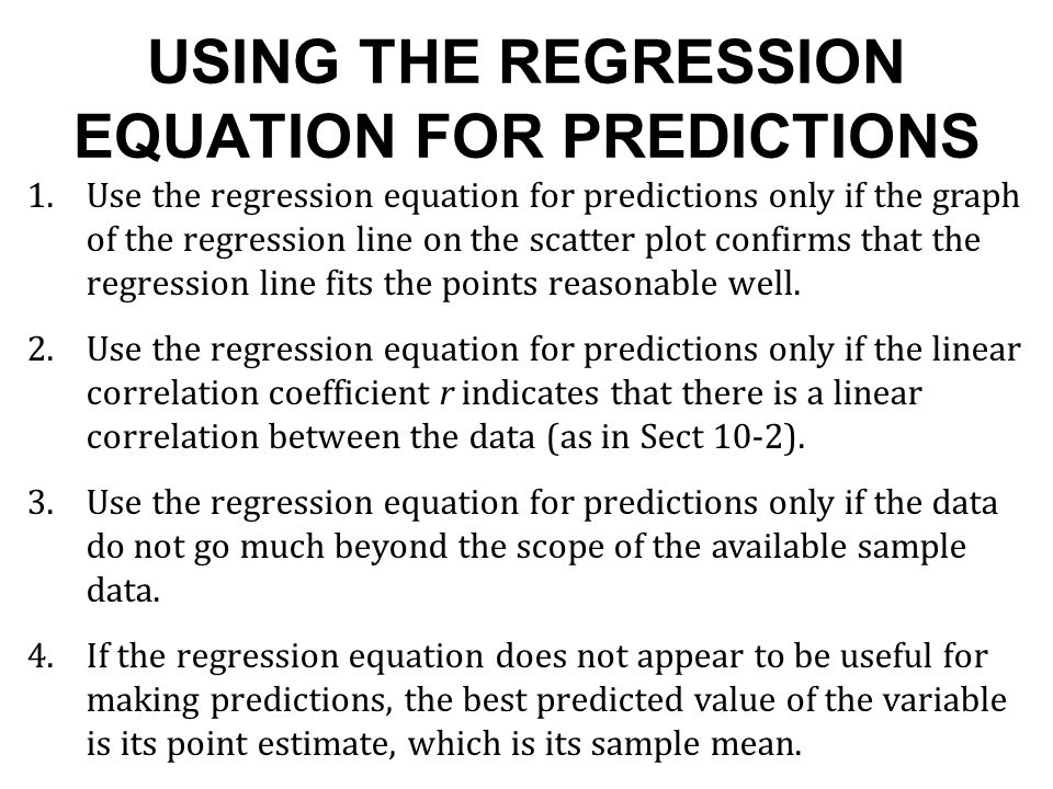 USING THE REGRESSION EQUATION FOR PREDICTIONS