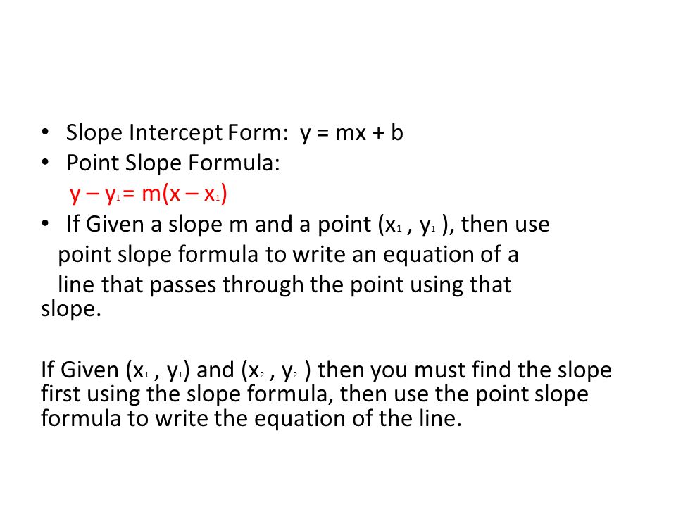 Slope Intercept Form: y = mx + b