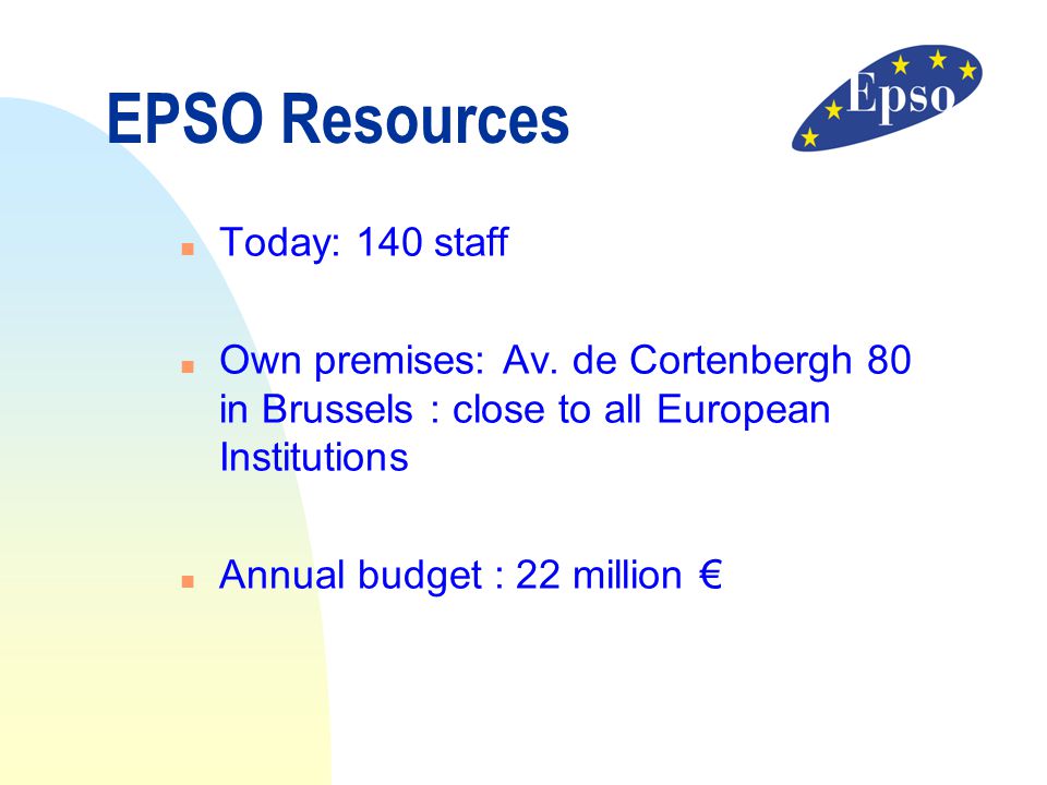 EPSO Resources Today: 140 staff