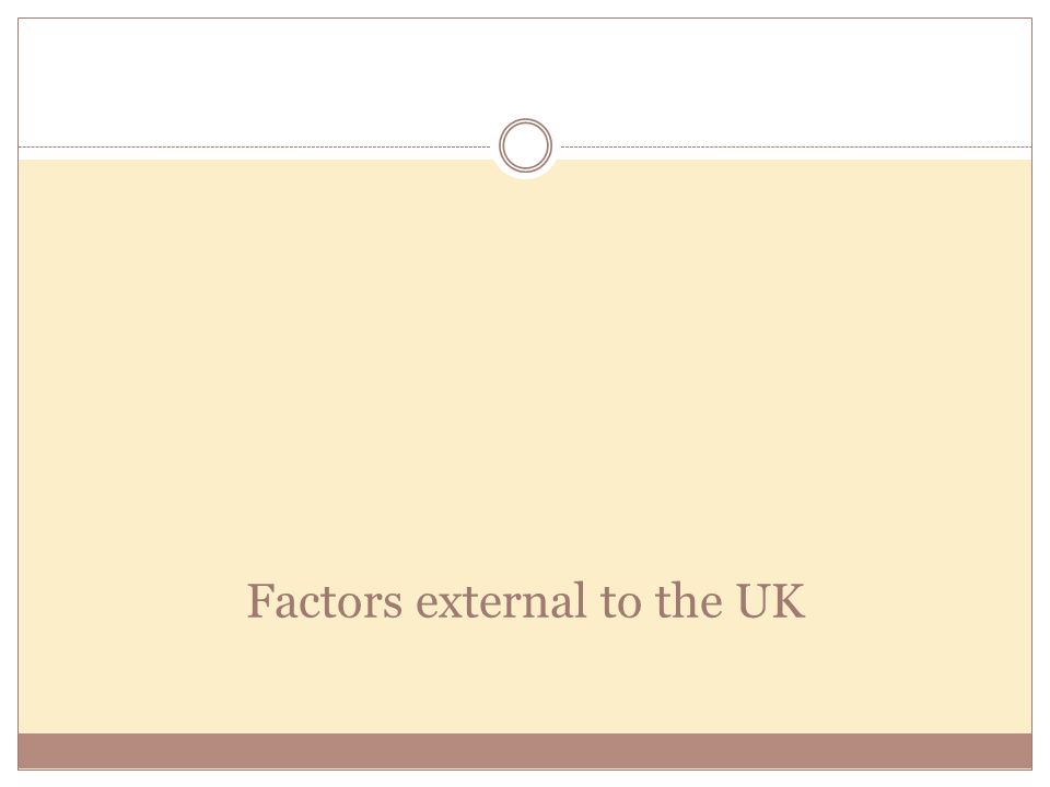 Factors external to the UK