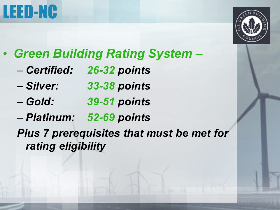 LEED-NC Green Building Rating System – Certified: points