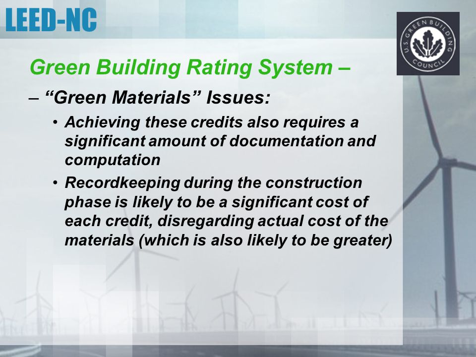 LEED-NC Green Building Rating System – Green Materials Issues: