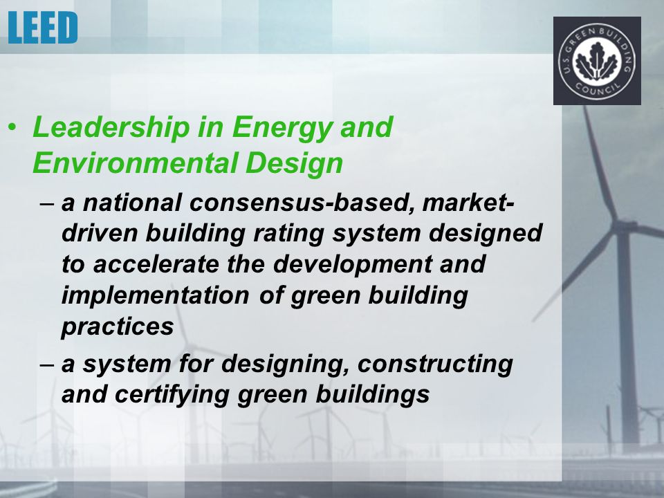 LEED Leadership in Energy and Environmental Design