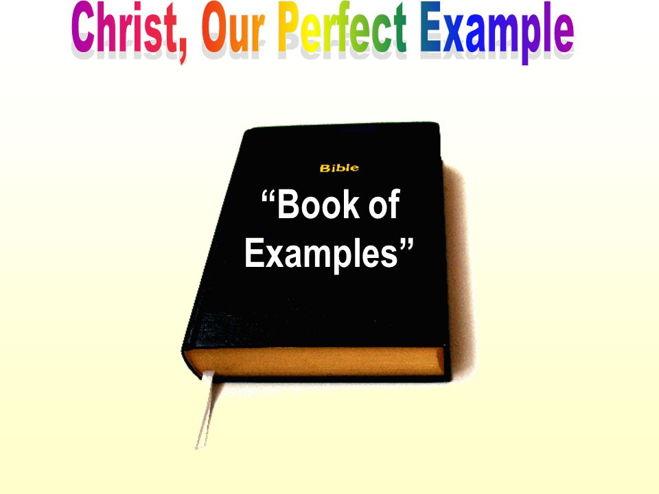 Christ, Our Perfect Example