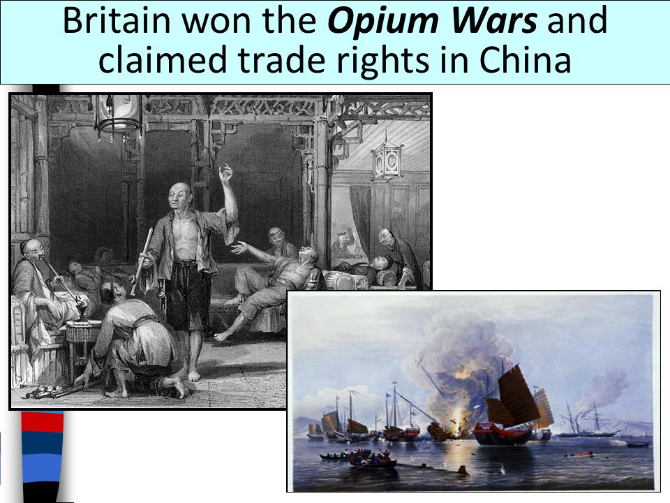 Britain won the Opium Wars and claimed trade rights in China