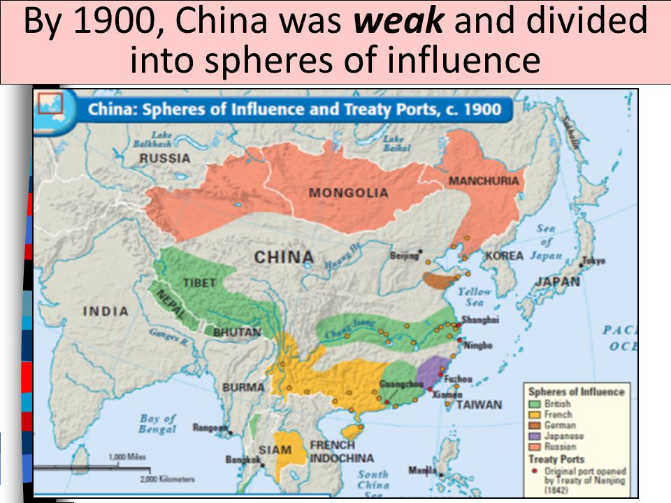 By 1900, China was weak and divided into spheres of influence