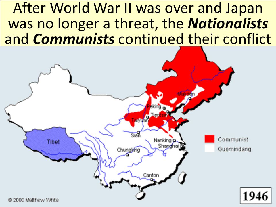 After World War II was over and Japan was no longer a threat, the Nationalists and Communists continued their conflict