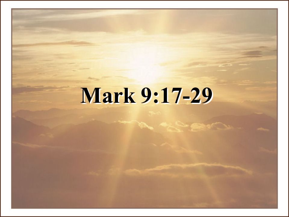 Mark 9:17-29