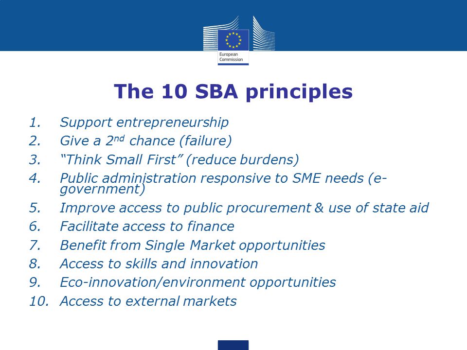 The 10 SBA principles 1. Support entrepreneurship