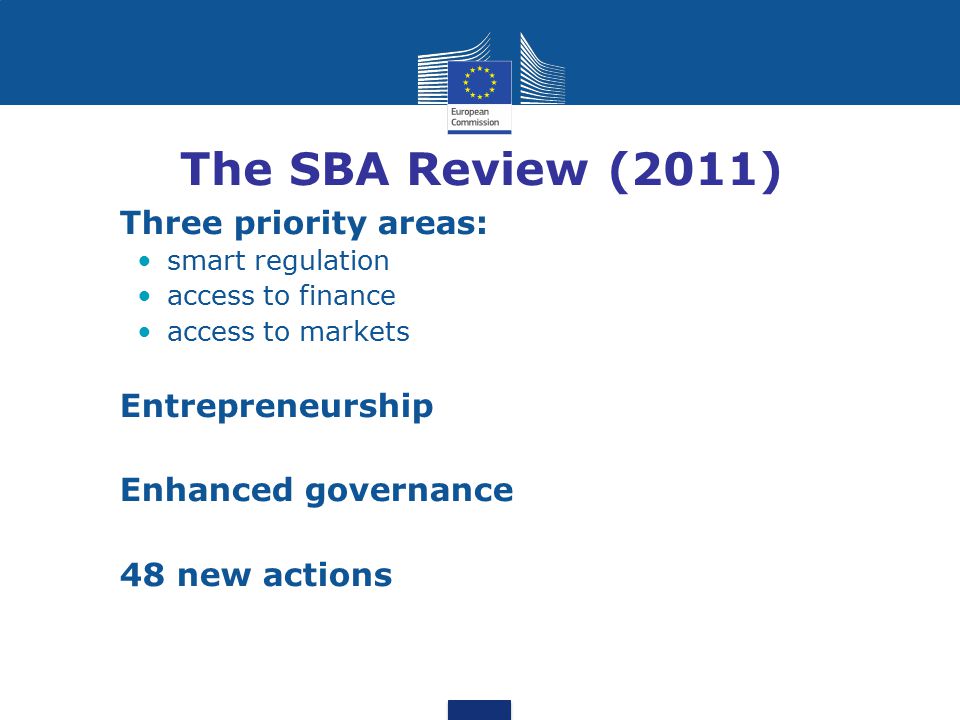 The SBA Review (2011) Three priority areas: Entrepreneurship