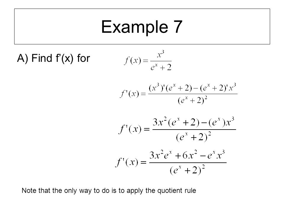 Example 7 A) Find f’(x) for
