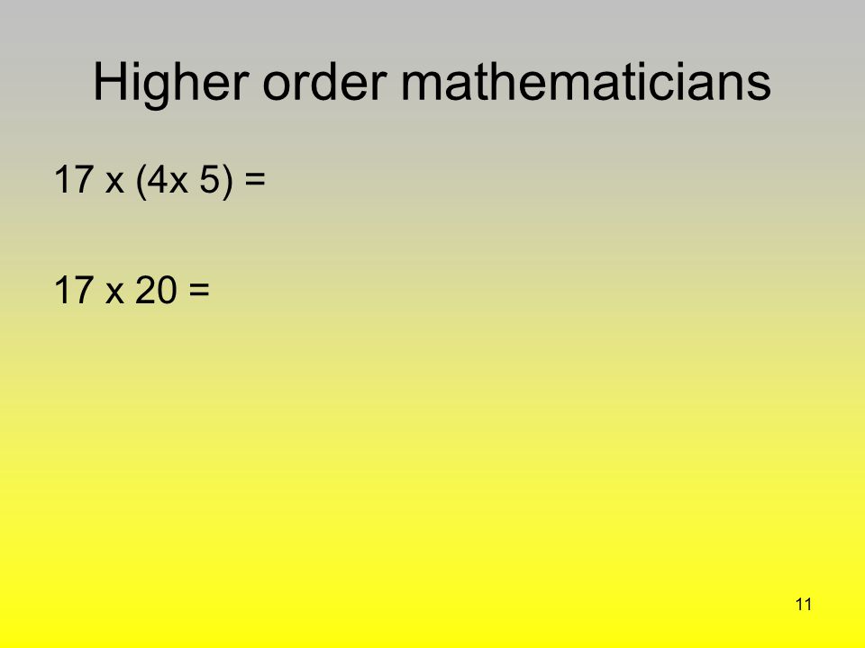 Higher order mathematicians
