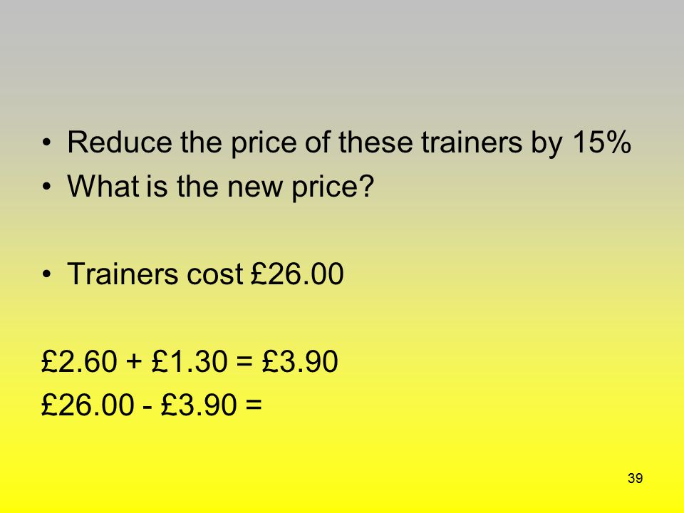 Reduce the price of these trainers by 15%