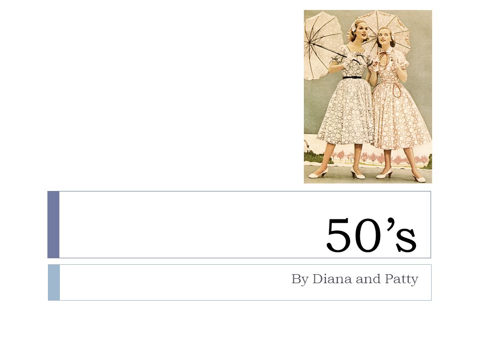 50’s By Diana and Patty