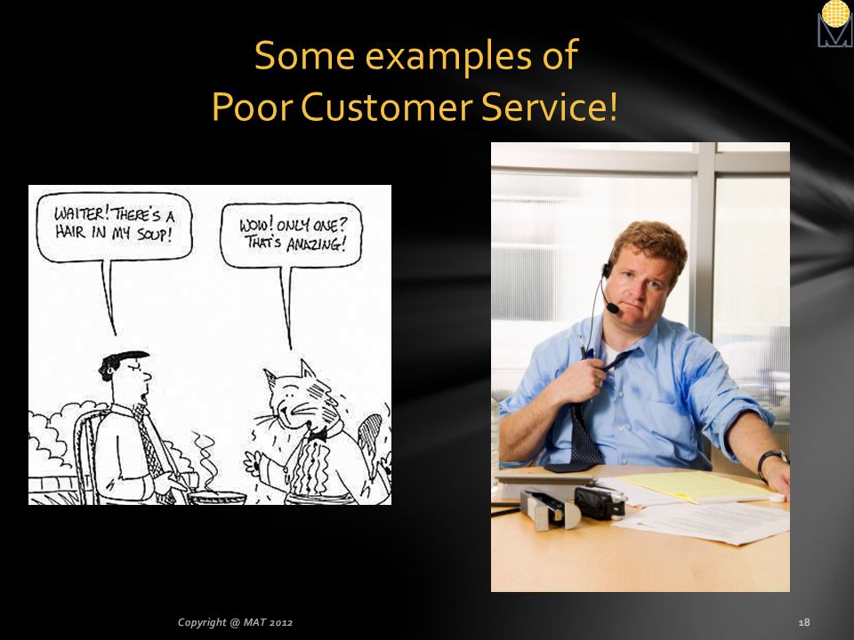 Some examples of Poor Customer Service!