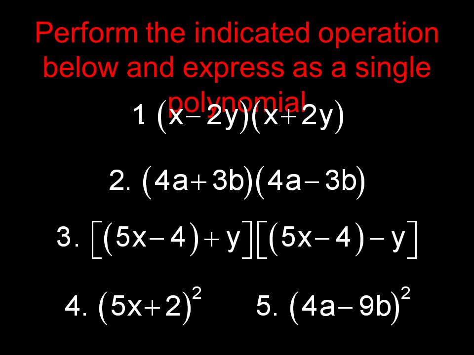 Perform the indicated operation below and express as a single polynomial