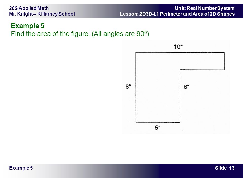 Find the area of the figure. (All angles are 900)