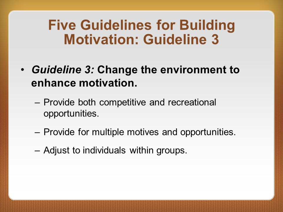 Five Guidelines for Building Motivation: Guideline 3
