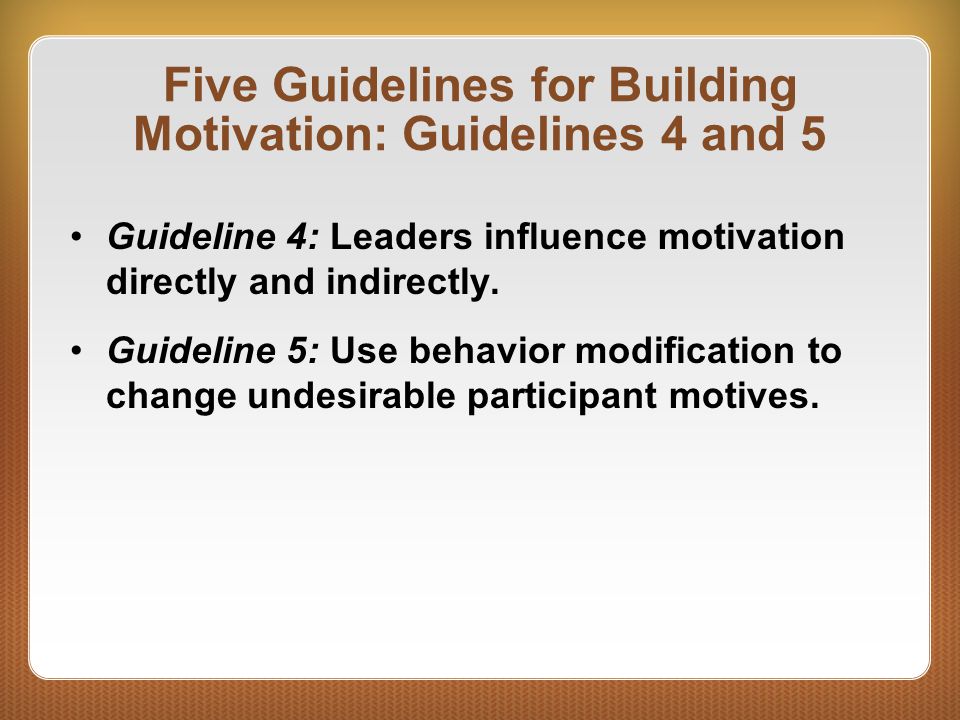 Five Guidelines for Building Motivation: Guidelines 4 and 5