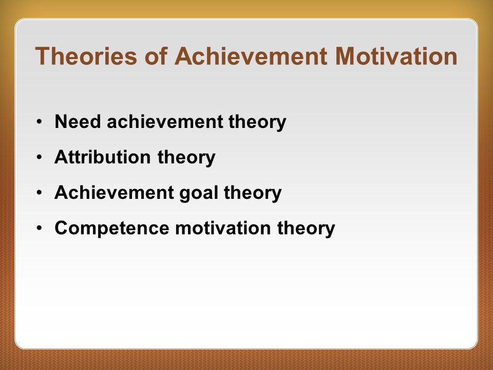 Theories of Achievement Motivation