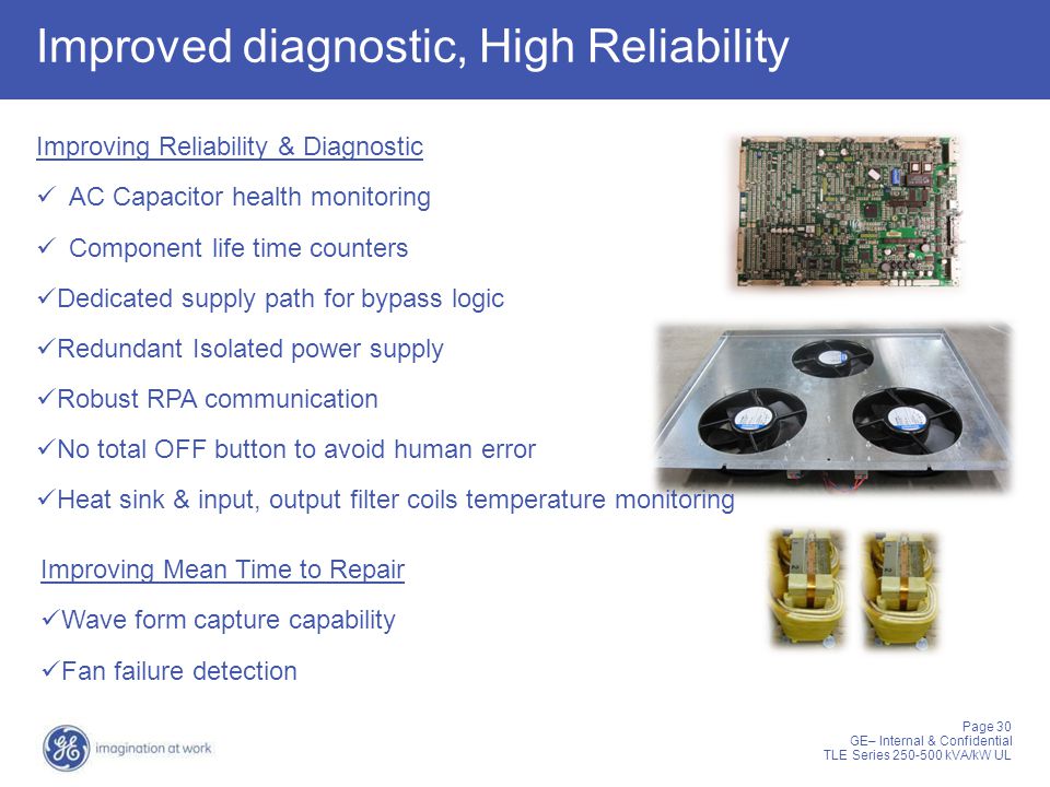 Improved diagnostic, High Reliability