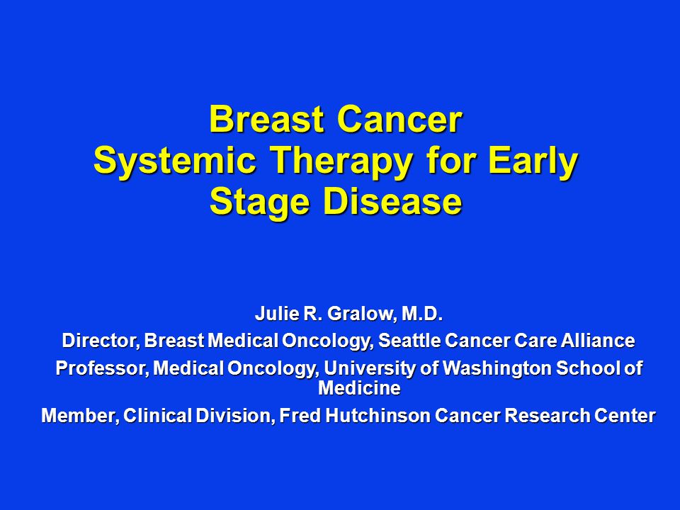 Breast Cancer Systemic Therapy for Early Stage Disease