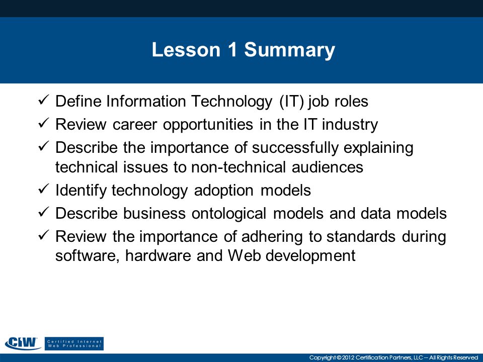 Lesson 1 Summary Define Information Technology (IT) job roles