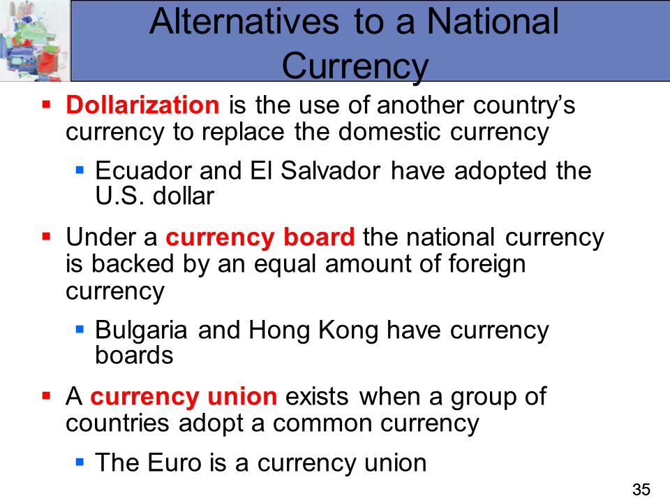 Alternatives to a National Currency