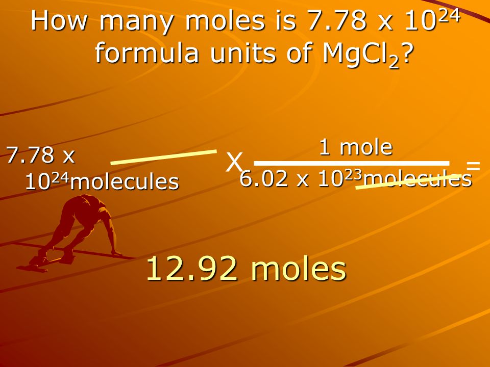 How many moles is 7.78 x 1024 formula units of MgCl2