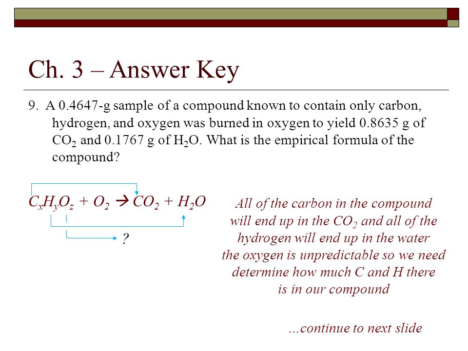 Ch. 3 – Answer Key CxHyOz + O2  CO2 + H2O