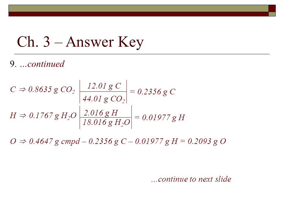 Ch. 3 – Answer Key 9. …continued C ⇒ g CO g C