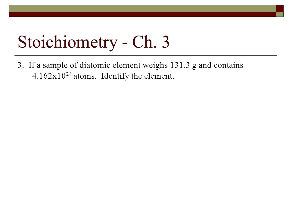 Stoichiometry - Ch