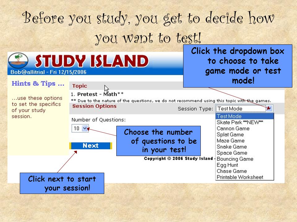 Before you study, you get to decide how you want to test!